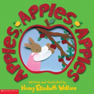 Apples Apples Apples by Nancy Elizabeth Wallace book cover.
