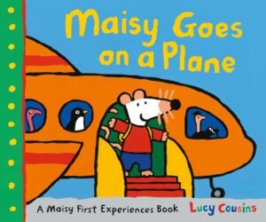 Maisy Goes on a Plane by Lucy Cousins book cover.