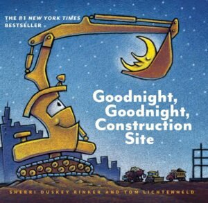 Goodnight Goodnight Construction Site by Sherri Duskey Rinker book cover.