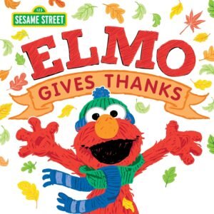 Elmo Gives Thanks by Erin Guendelsberger book cover.
