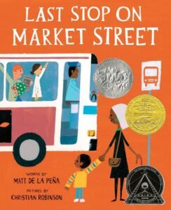 Last Stop on Market Street by Matt de la Pena book cover.