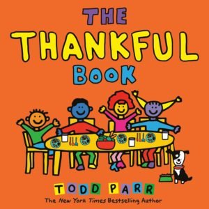 The Thankful Book by Todd Parr book cover.