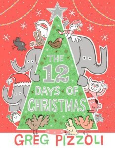 The 12 Days of Christmas by Greg Pizzoli book cover.