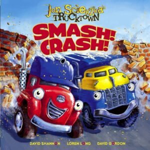 Jon Scieszkas Trucktown Smash Crash by Jon Scieszka book cover.