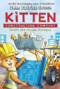 Kitten Construction Company: Meet the House Kittens by John Patrick Green graphic novel cover.