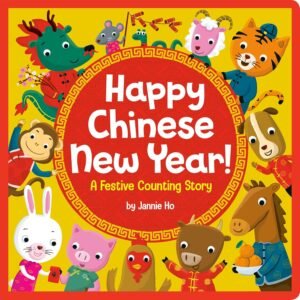 Happy Chinese New Year A Festive Counting Story by Jannie Ho book cover.